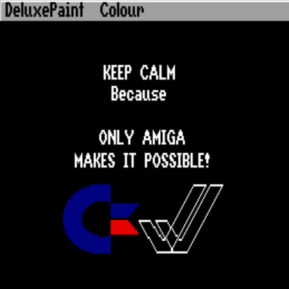 keep_calm_because_only_amiga_makes_it_possible_by_mcouchies-d9b9eu5.jpg