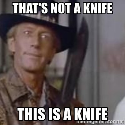 thats-not-a-knife-this-is-a-knife.jpg